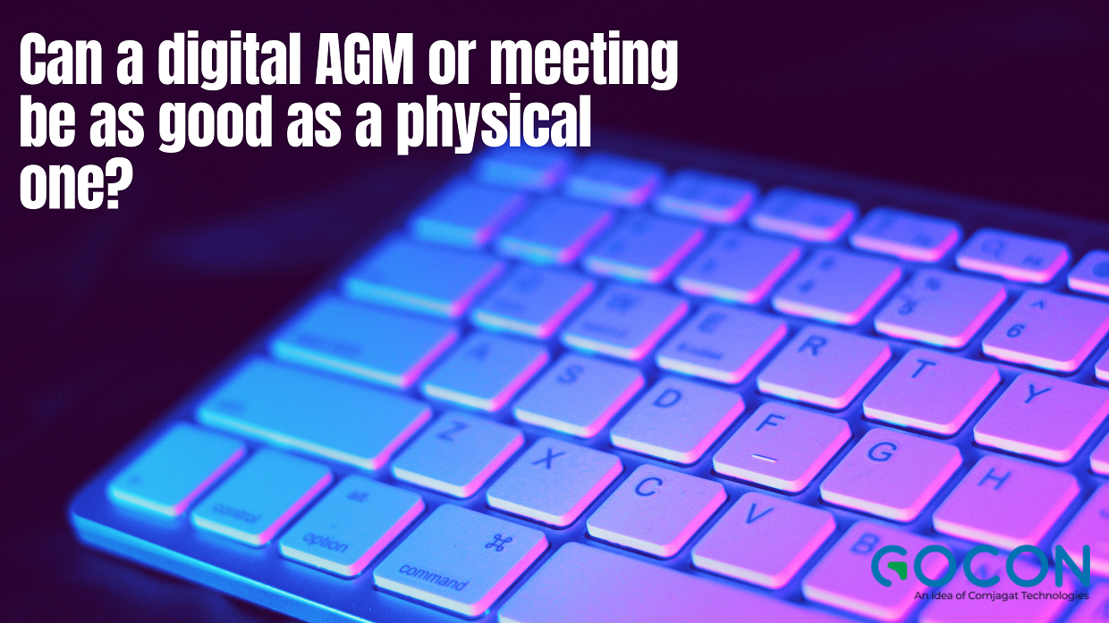 Can a digital AGM or meeting be as good as a physical one?